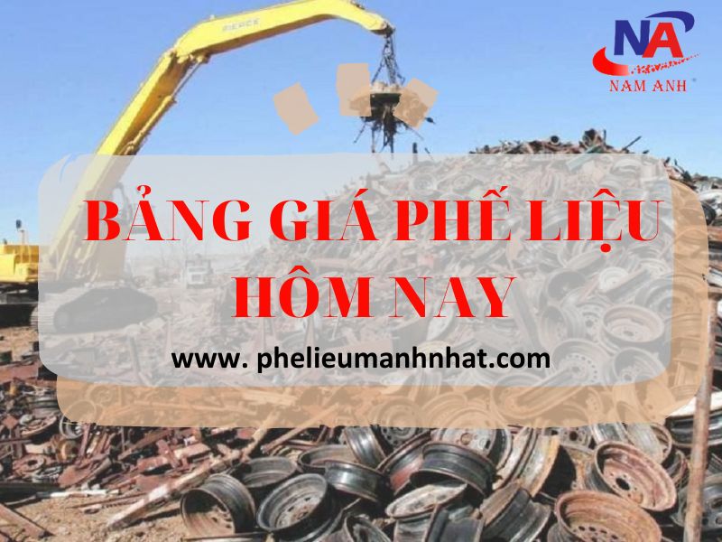 Bảng giá phế liệu hôm nay mới cập nhật